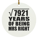89th Anniversary Square Root of 7921 Years of Being Mrs Right - Circle Ornament