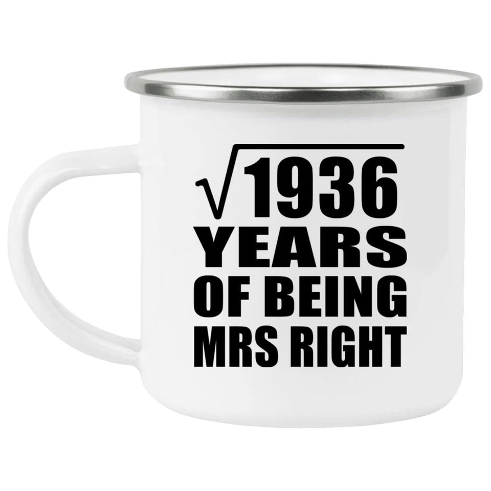 44th Anniversary Square Root of 1936 Years of Being Mrs Right - 12oz Camping Mug