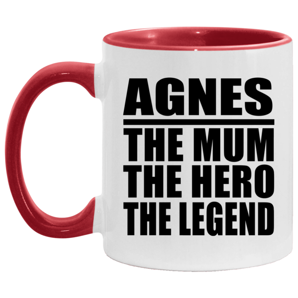 Agnes The Mum The Hero The Legend - 11oz Accent Mug Red