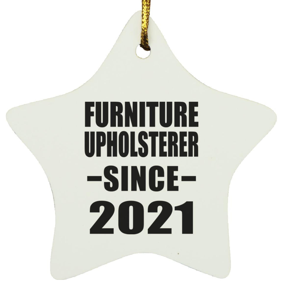Furniture Upholsterer Since 2021 - Star Ornament