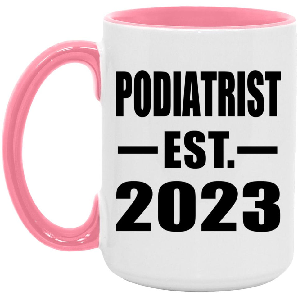 Podiatrist Established EST. 2023 - 15oz Accent Mug Pink