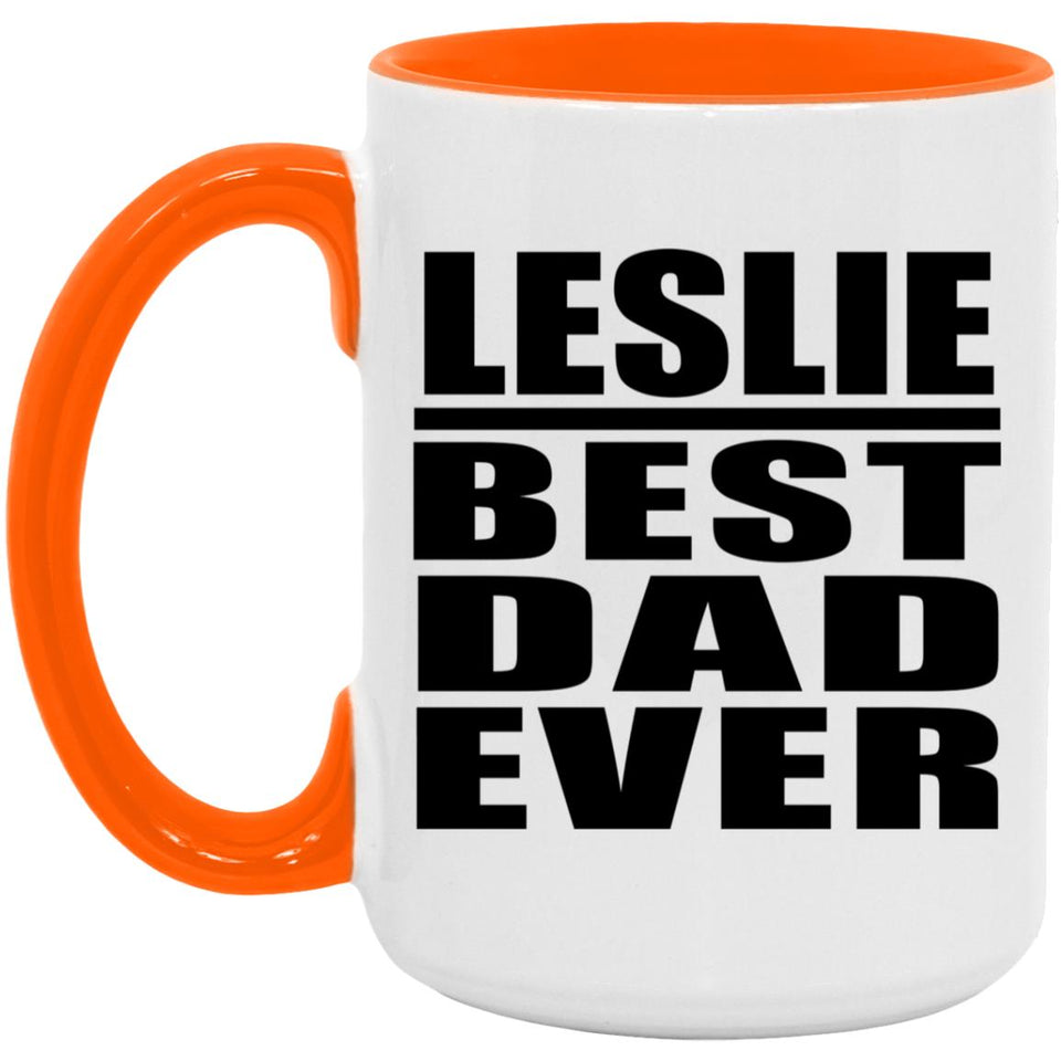 Leslie Best Dad Ever - 15oz Accent Mug Orange