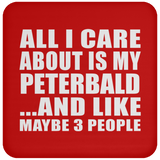 All I Care About Is My Peterbald - Drink Coaster
