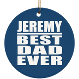 Jeremy Best Dad Ever - Circle Ornament