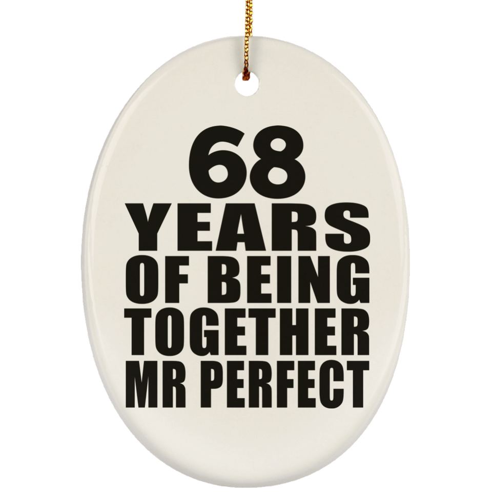 68th Anniversary 68 Years Of Being Mr Perfect - Oval Ornament