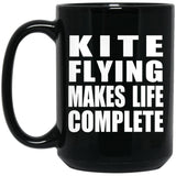 Kite Flying Makes Life Complete - 15oz Coffee Mug Black
