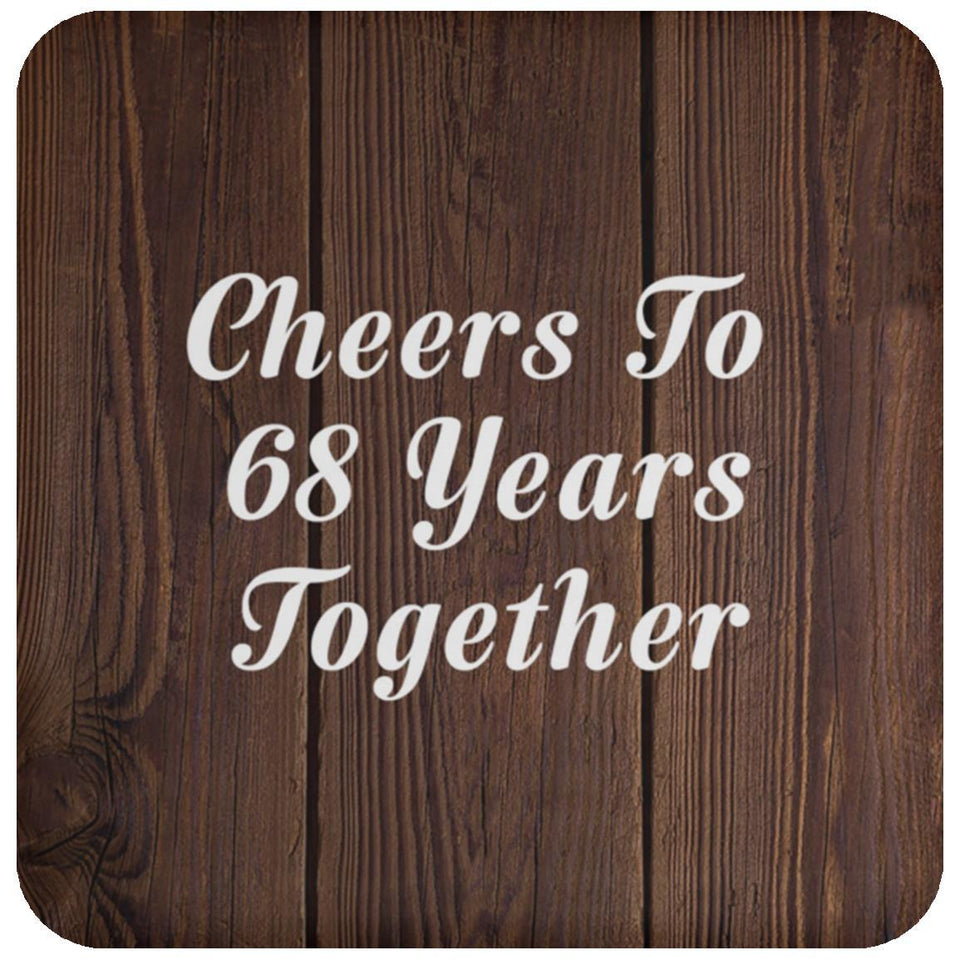 68th Anniversary Cheers To 68 Years Together - Drink Coaster D