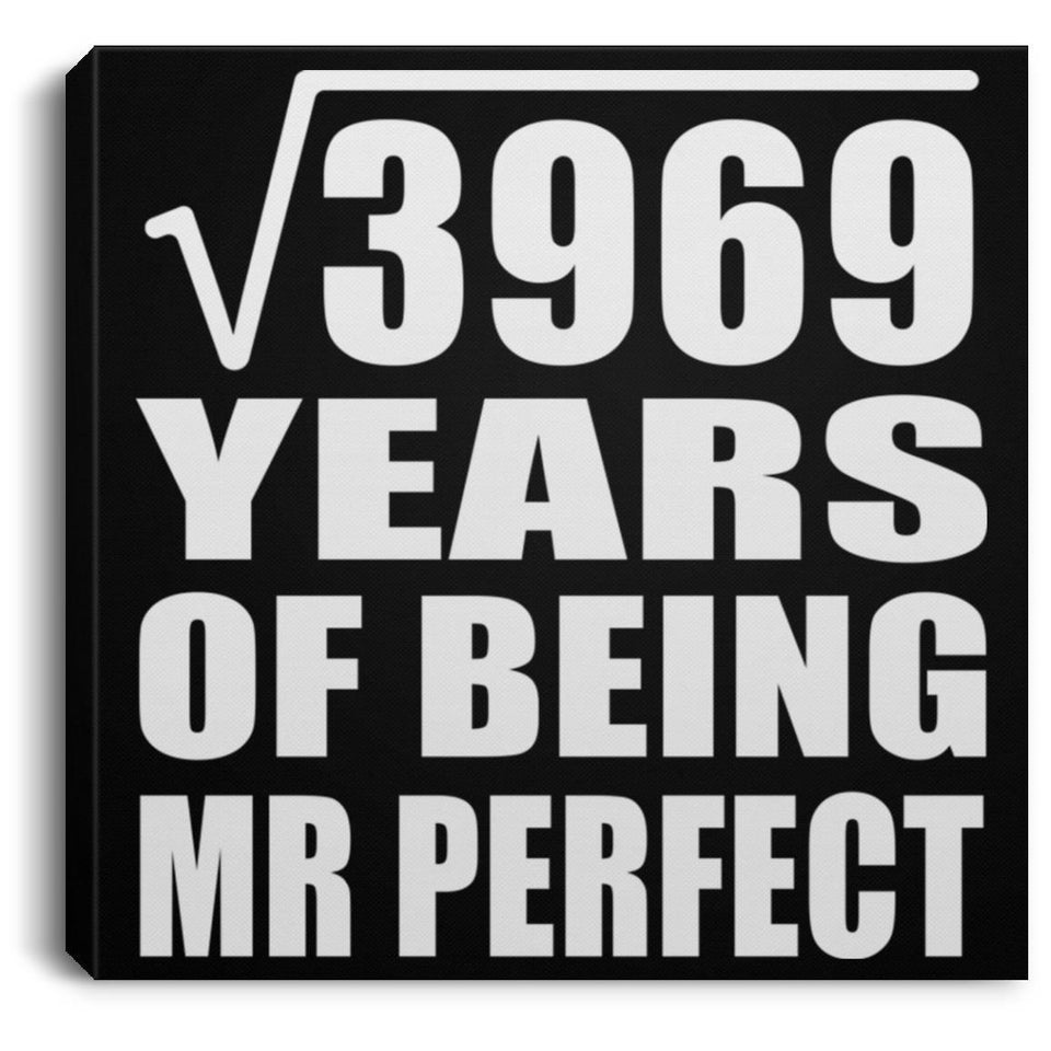 63rd Anniversary Square Root of 3969 Years of Mr Perfect - Canvas Square