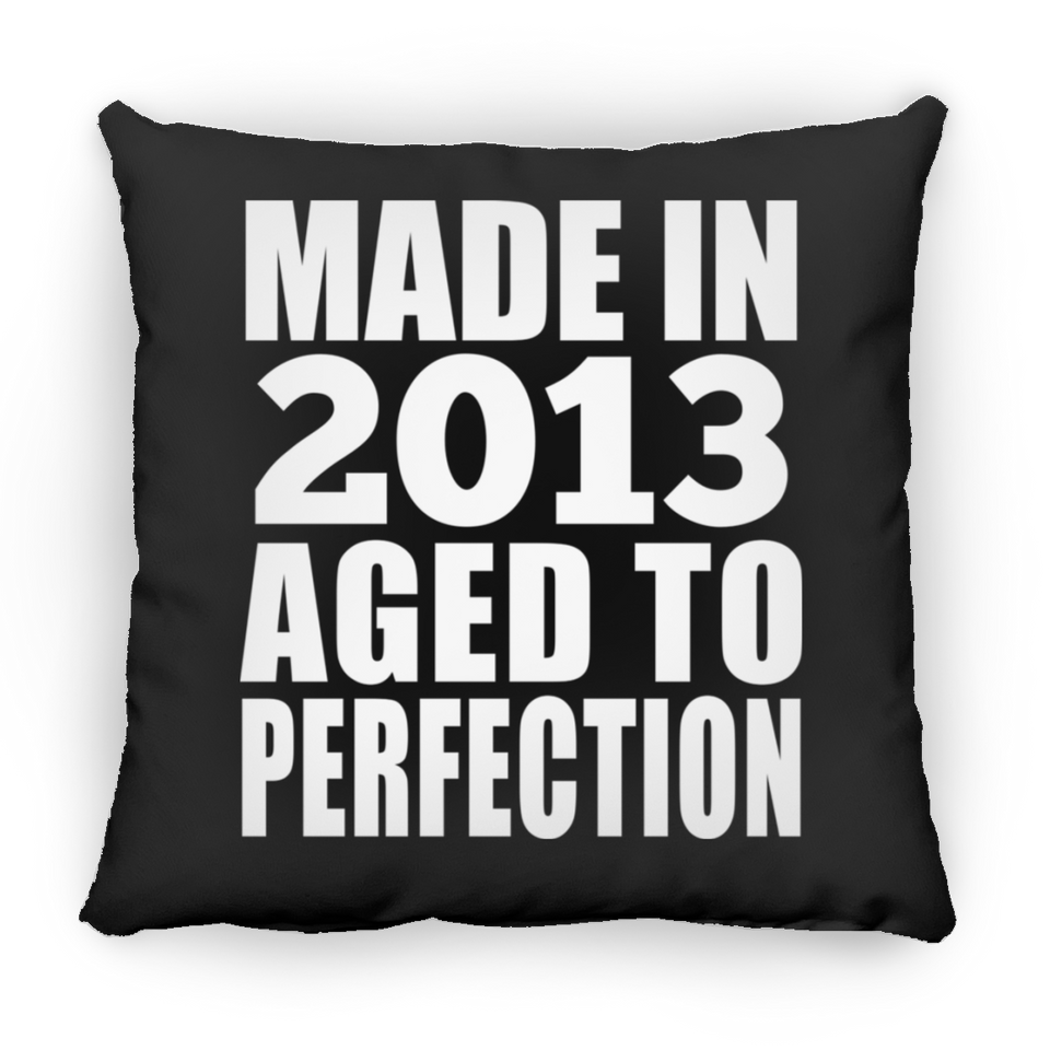 11th Birthday Made In 2013 Aged to Perfection - Throw Pillow Black