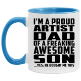Proud Artist Dad Of Awesome Son - 11oz Accent Mug Blue