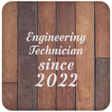 Engineering Technician Since 2022 - Drink Coaster E