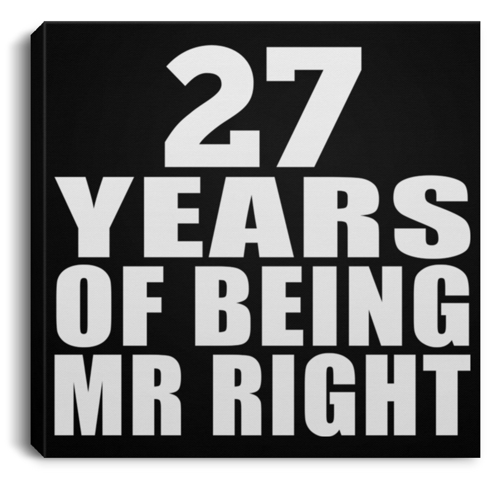 27th Anniversary 27 Years Of Being Mr Right - Canvas Square