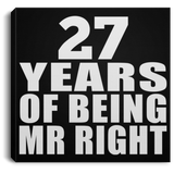 27th Anniversary 27 Years Of Being Mr Right - Canvas Square