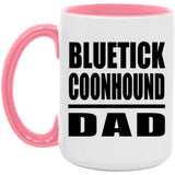 Bluetick Coonhound Dad - 15oz Accent Mug Pink