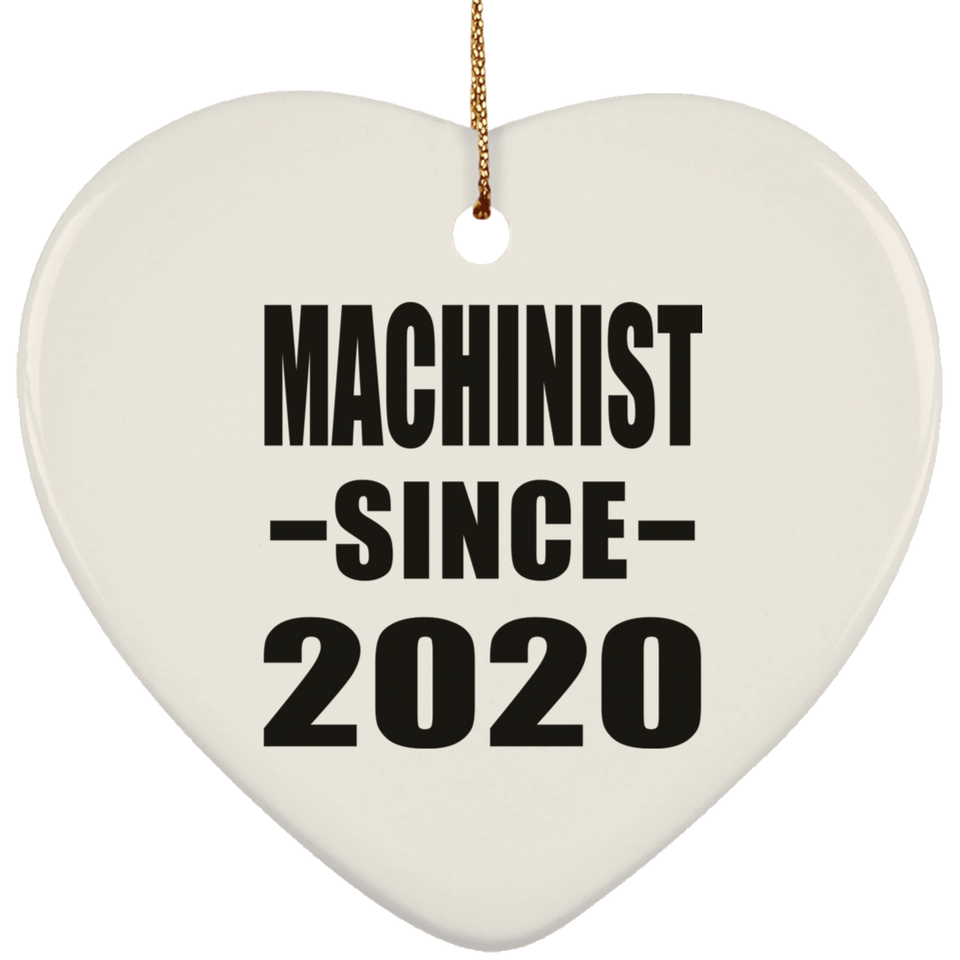 Machinist Since 2020 - Heart Ornament