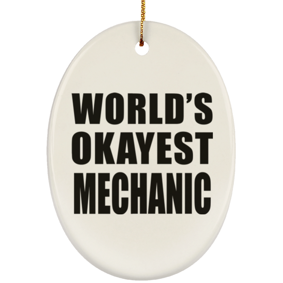 World's Okayest Mechanic - Oval Ornament