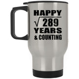 Happy 17th Anniversary Square Root of 289 Years & Counting - Silver Travel Mug
