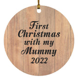 First Christmas With My Mummy 2022 - Circle Ornament C