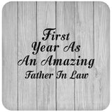 First Year As An Amazing Father In Law - Drink Coaster F
