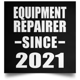 Equipment Repairer Since 2021 - Poster Square