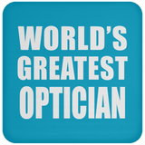 World's Greatest Optician - Drink Coaster