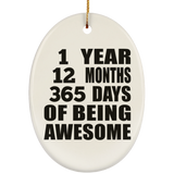 1st Birthday 1 Year 12 Months 365 Days Of Awesome - Oval Ornament