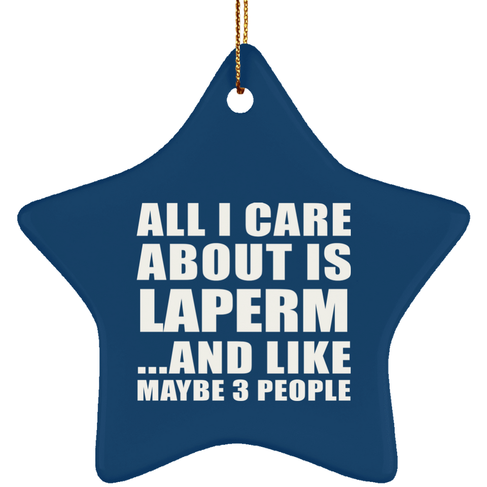All I Care About Is Laperm - Star Ornament