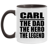 Carl The Dad The Hero The Legend - 11oz Accent Mug Black