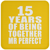 15th Anniversary 15 Years Of Being Mr Perfect - Drink Coaster