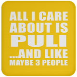 All I Care About Is Puli - Drink Coaster