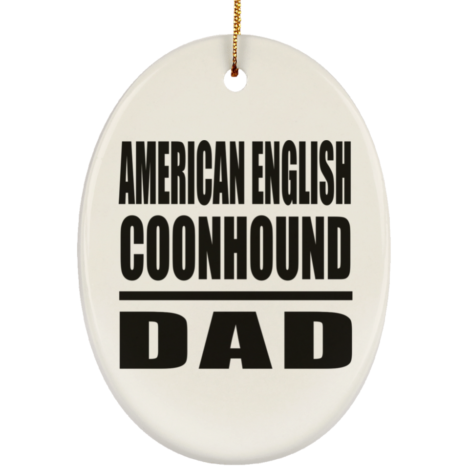 American English Coonhound Dad - Oval Ornament