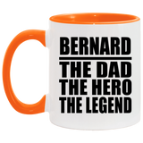 Bernard The Dad The Hero The Legend - 11oz Accent Mug Orange