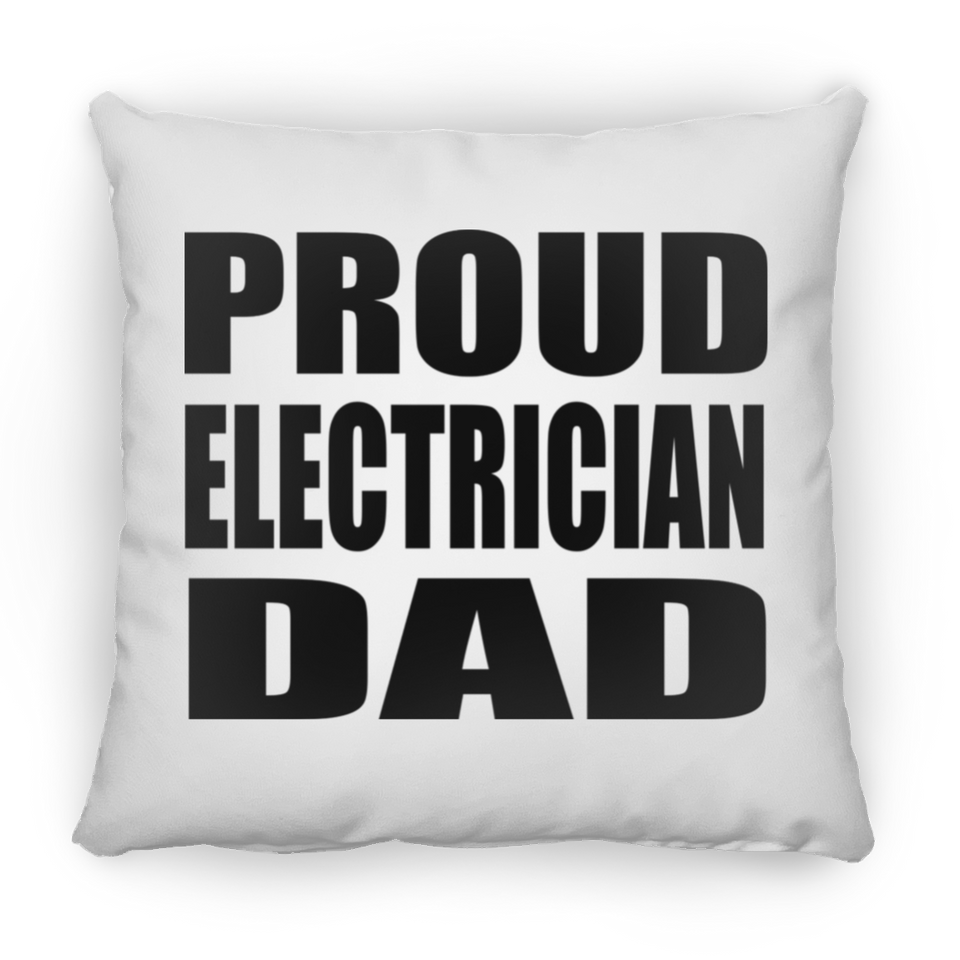 Proud Electrician Dad - Throw Pillow