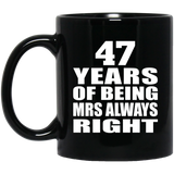47th Anniversary 47 Years of Being Mrs Always Right - 11oz Coffee Mug Black