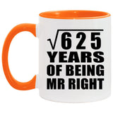 25th Anniversary Square Root of 625 Years of Being Mr Right - 11oz Accent Mug Orange