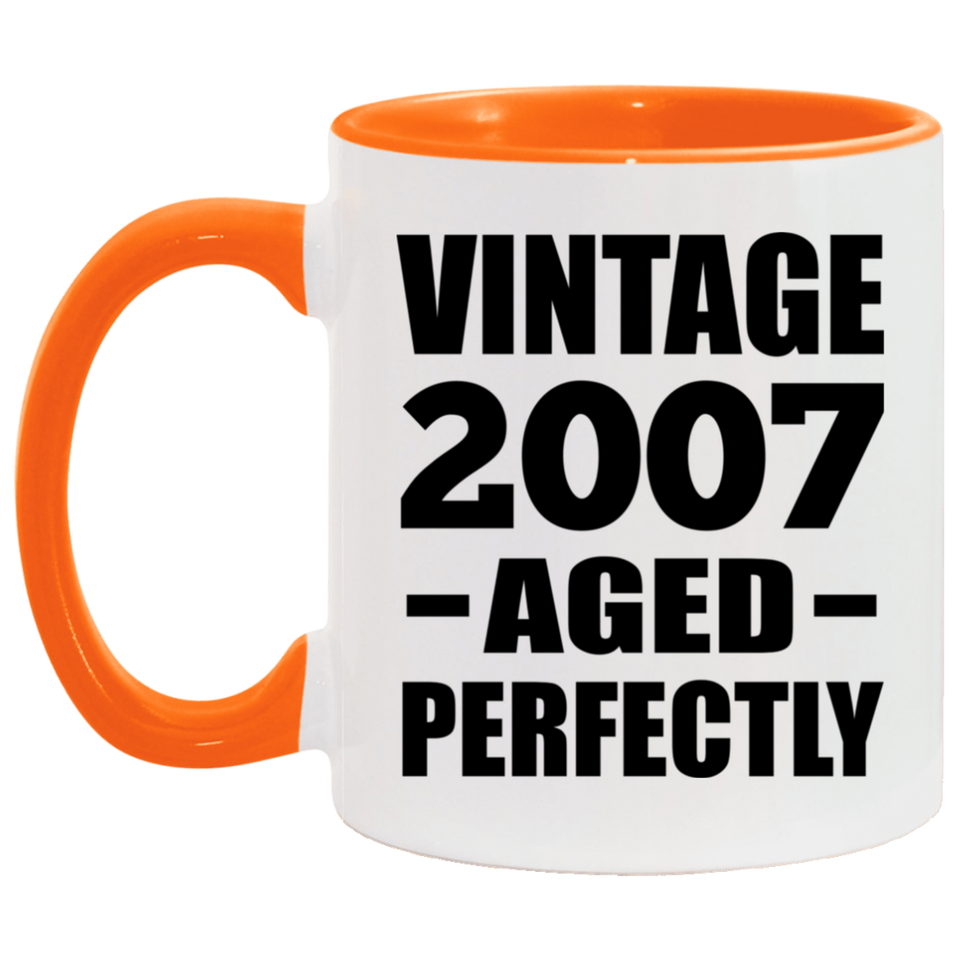17th Birthday Vintage 2007 Aged Perfectly - 11oz Accent Mug Orange