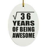 6th Birthday Square Root of 36 Years of Being Awesome - Oval Ornament