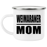 Weimaraner Mom - 12oz Camping Mug