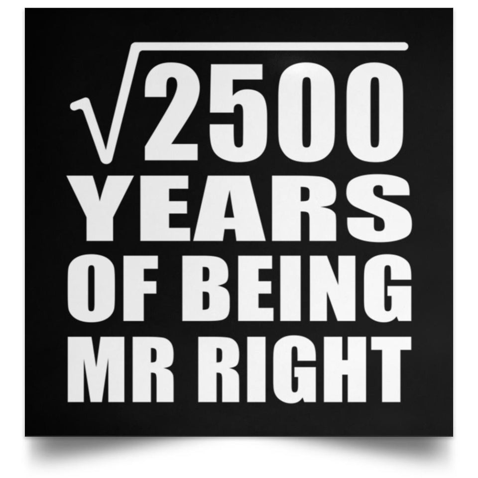 50th Anniversary Square Root of 2500 Years of Being Mr Right - Poster Square