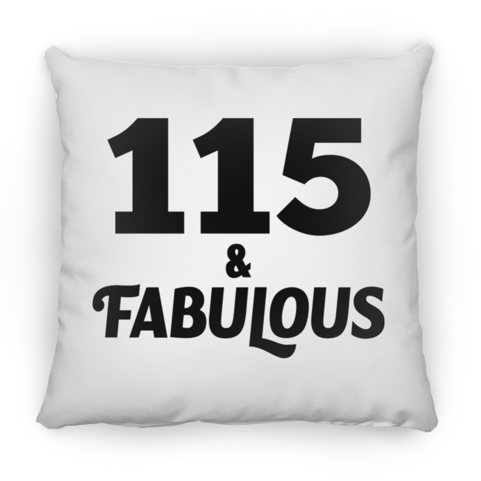 115th Birthday 115 & Fabulous - Throw Pillow
