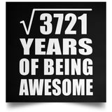 61st Birthday Square Root of 3721 Years of Being Awesome - Poster Square