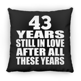 43rd Anniversary 43 Years Still In Love After These Years - Throw Pillow Black