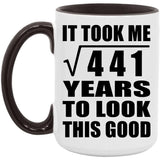 21st Birthday Took Square Root of 441 Years To Look Good - 15oz Accent Mug Black