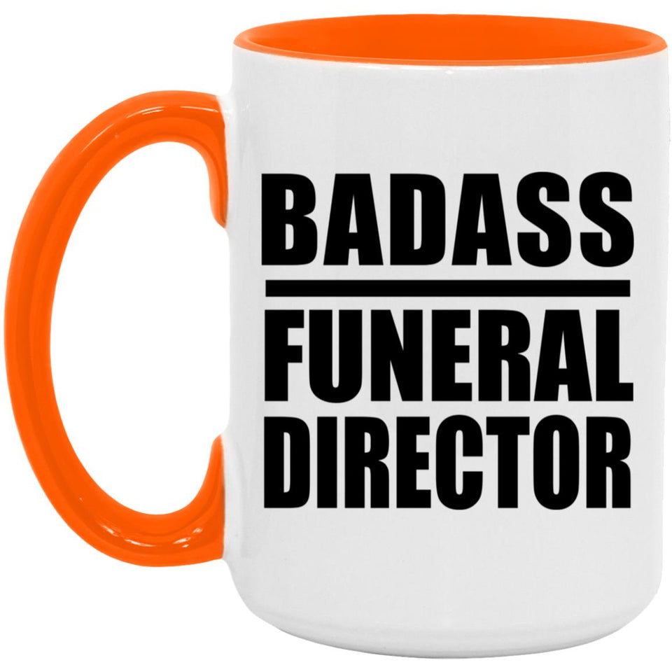 Badass Funeral Director - 15oz Accent Mug Orange