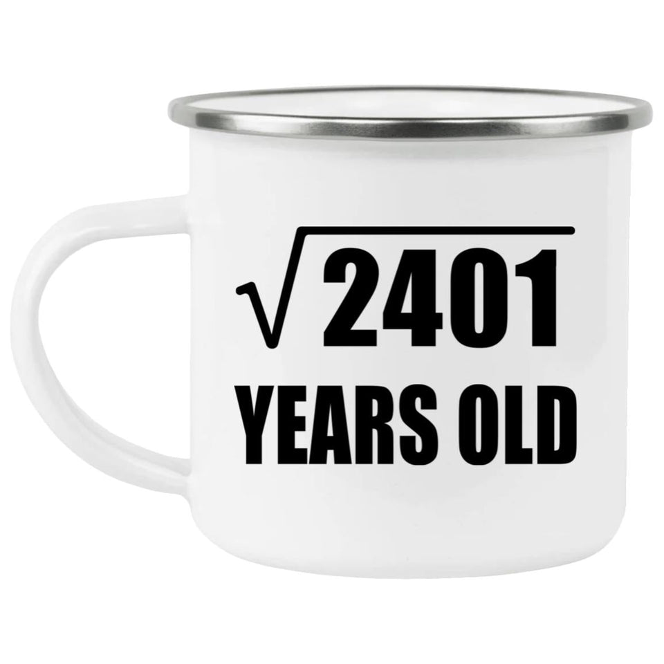 49th Birthday Square Root of 2401 Years Old - 12oz Camping Mug