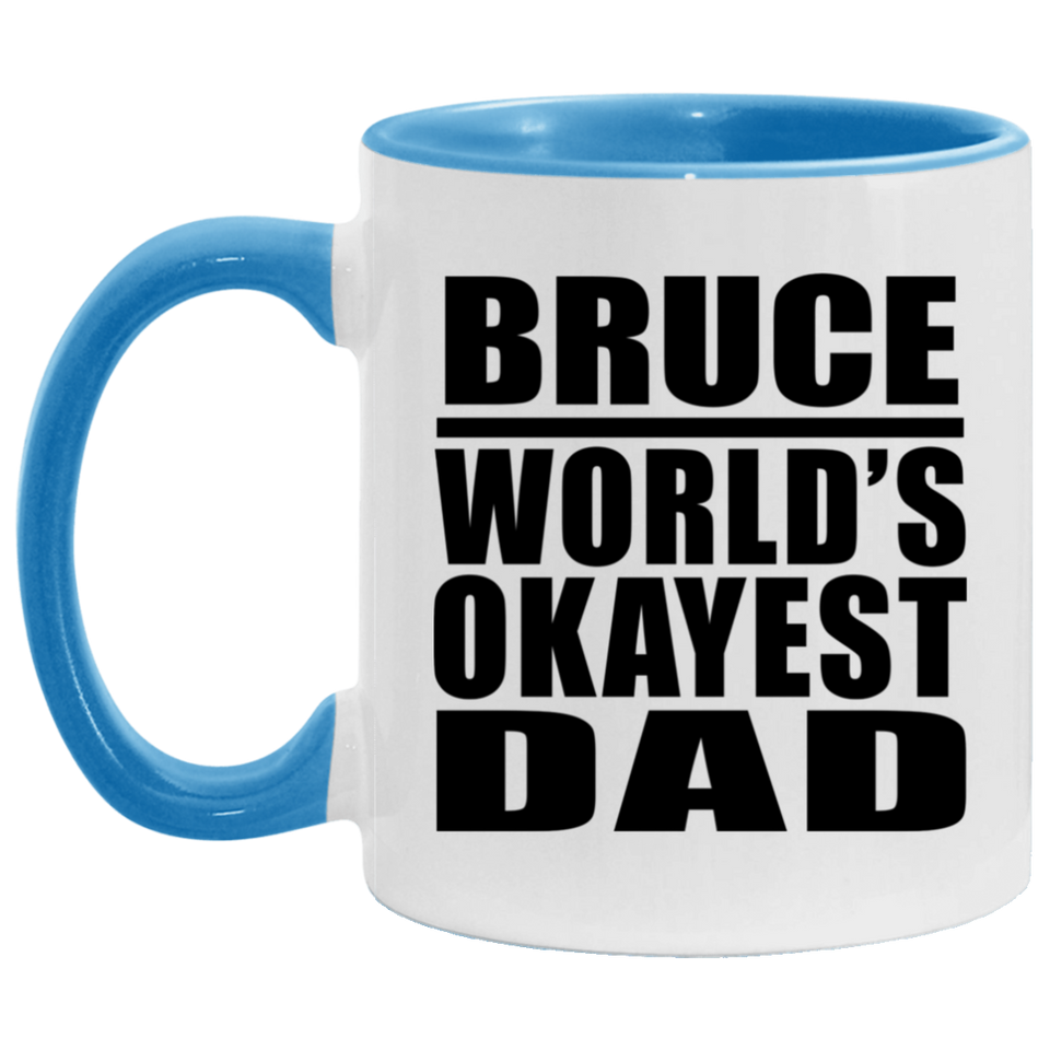 Bruce World's Okayest Dad - 11oz Accent Mug Blue