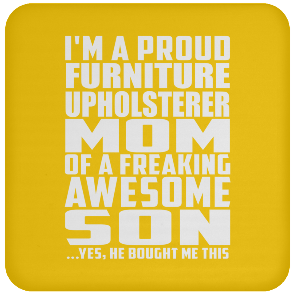 Proud Furniture Upholsterer Mom Of Awesome Son - Drink Coaster