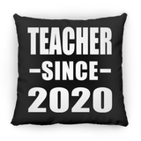 Teacher Since 2020 - Throw Pillow Black