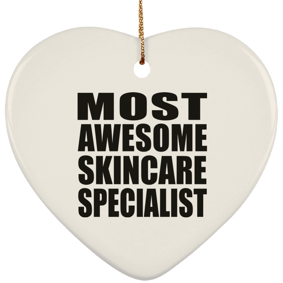 Most Awesome Skincare Specialist - Heart Ornament