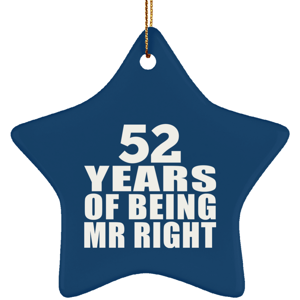 52nd Anniversary 52 Years Of Being Mr Right - Star Ornament